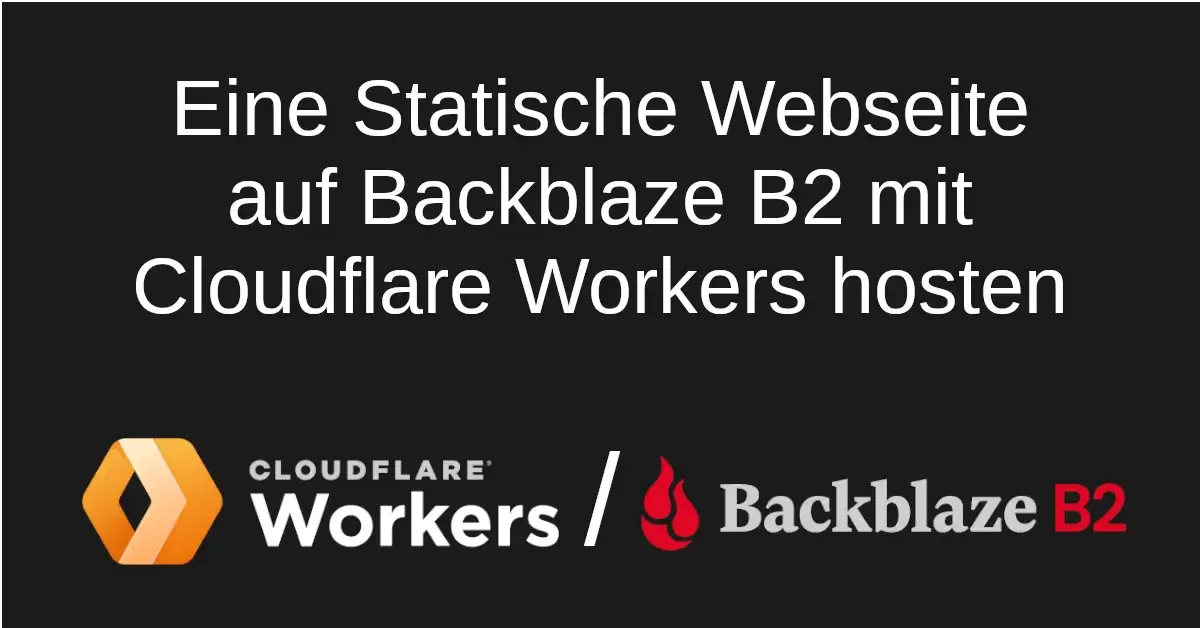 Wie hoste ich eine Statische seite mithilfe von Cloudflare Workers und Backblaze B2 /2020/06/host-static-page-on-backblaze-with-cloudflare-workers/backblaze-b2-host-static-page-de.webp